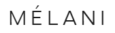 Melani the label