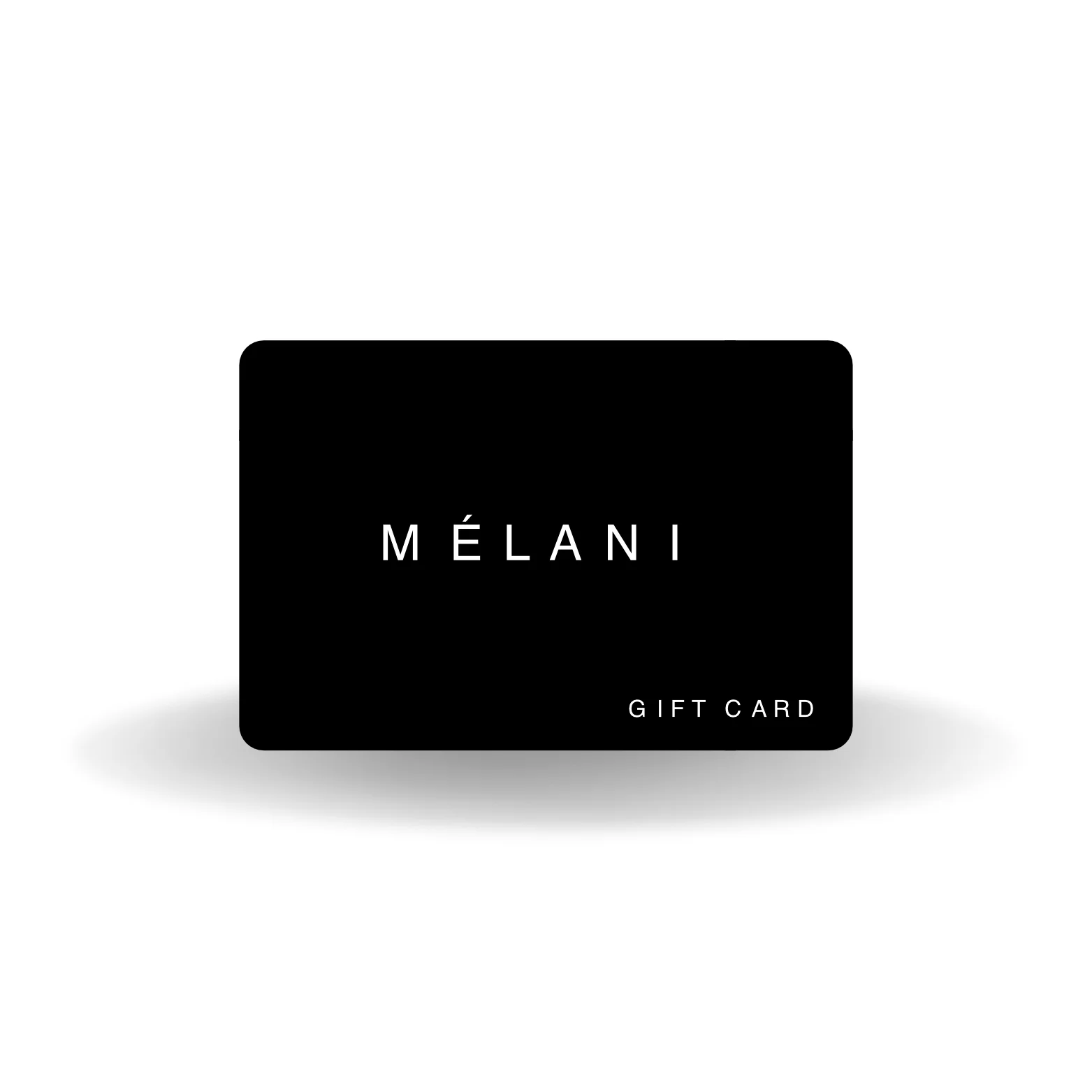 Mélani Gift Card